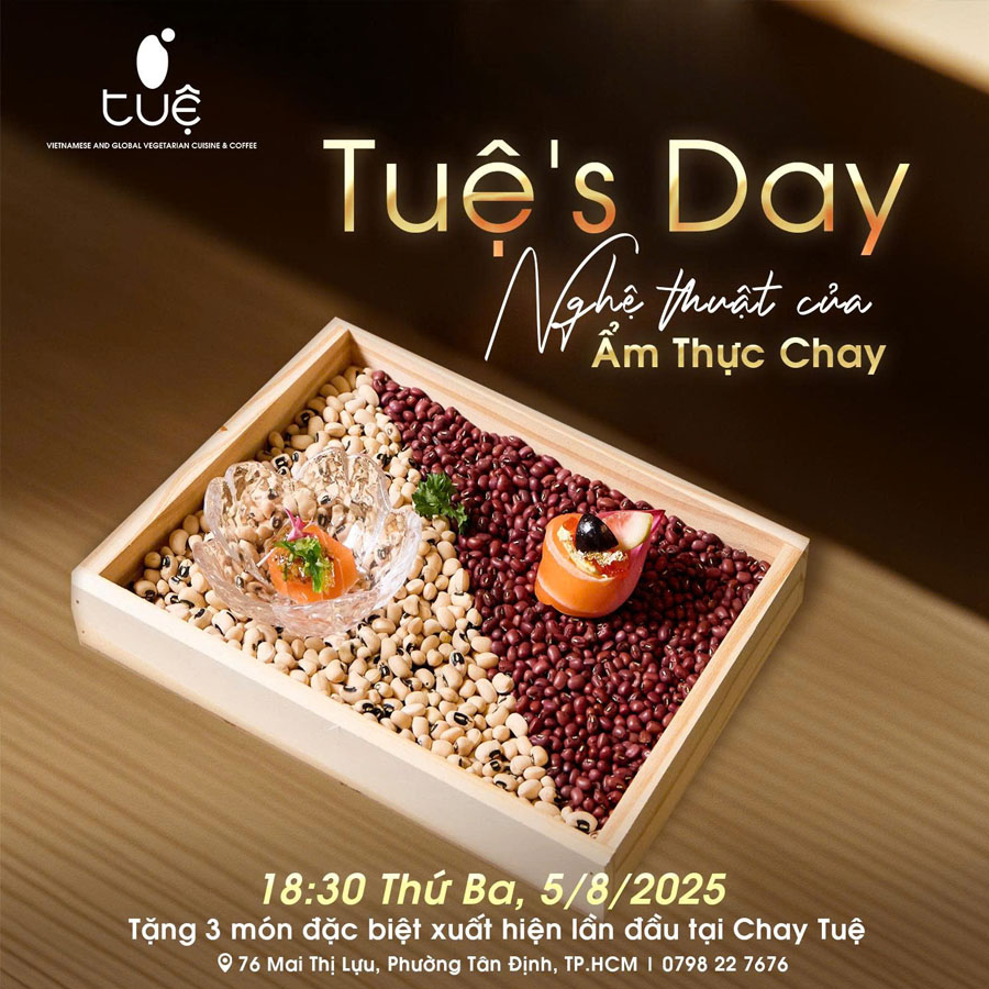 TUỆ’S DAY – NGHỆ THUẬT CỦA ẨM THỰC CHAY